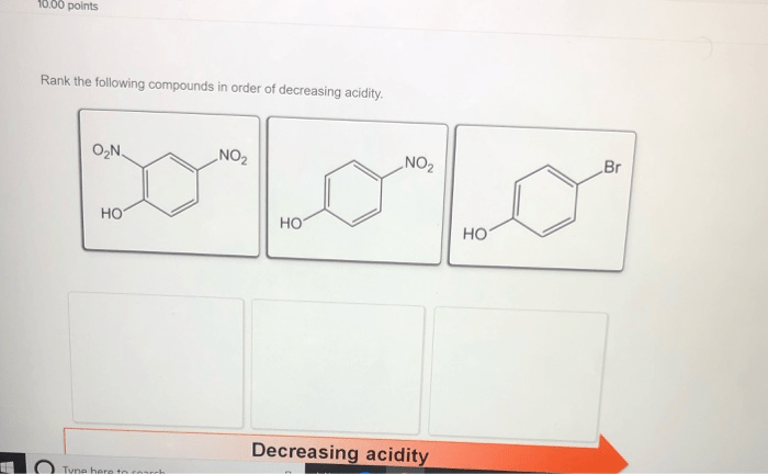 Following compounds order rank acidity decreasing putting acidic first most solved question transcribed text show